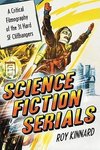 Kinnard, R:  Science Fiction Serials