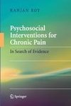 Psychosocial Interventions for Chronic Pain