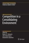 Competition in a Consolidating Environment