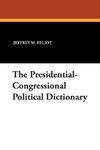 The Presidential-Congressional Political Dictionary