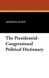 The Presidential-Congressional Political Dictionary