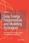 Solar Energy Fundamentals and Modeling Techniques