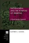 Faithfulness and the Purpose of Hebrews