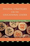 Pivotal Strategies for the Educational Leader