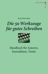 Die 50 Werkzeuge für gutes Schreiben