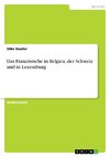 Das Französische in Belgien, der Schweiz und in Luxemburg