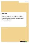 Cultural Differences in Business Life. Understanding German and American Business Culture
