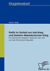 Politik im Vorfeld von Irak-Krieg und Zweitem Makedonischen Krieg