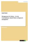 Management by Values. Ist ein Unternehmen durch Werte erfolgreich managebar?