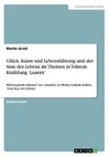 Glück, Kunst und Lebensführung und der Sinn des Lebens als Themen in Tolstois Erzählung 'Luzern'