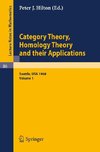 Category Theory, Homology Theory and Their Applications. Proceedings of the Conference Held at the Seattle Research Center of the Battelle Memorial Institute, June 24 - July 19, 1968