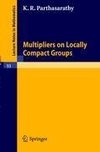 Multipliers on Locally Compact Groups