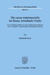 Die causa matrimonialis im Hause Amerbach/Fuchs.