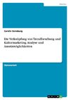 Die Verknüpfung von Trendforschung und Kulturmarketing.  Analyse und Ansatzmöglichkeiten