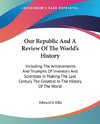 Our Republic And A Review Of The World's History