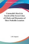 Coronado's March in Search of the Seven Cities of Cibola and Discussion of Their Probable Location