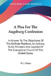 A Plea For The Augsburg Confession