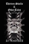 Thirteen Skulls & Other Tales