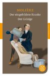 Der eingebildete Kranke / Der Geizige