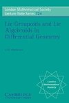 Lie Groupoids and Lie Algebroids in Differential Geometry