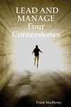 LEAD AND MANAGE Four Cornerstones