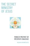 The Secret Ministry of Jesus