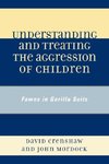 Understanding and Treating the Aggression of Children