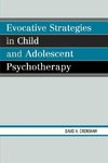 Evocative Strategies in Child and Adolescent Psychotherapy