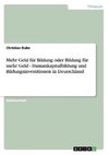 Mehr Geld für Bildung oder Bildung für mehr Geld - Humankapitalbildung und Bildungsinvestitionen in Deutschland