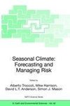 Seasonal Climate: Forecasting and Managing Risk