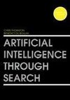 Artificial Intelligence Through Search