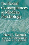 Eysenck, H: The Social Consequences of Modern Psychology