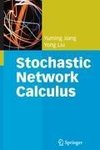 Stochastic Network Calculus