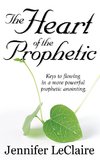 The Heart of the Prophetic