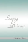 Singing on Subways