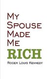 My Spouse Made Me Rich