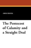 The Pentecost of Calamity and a Straight Deal