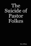 The Suicide of Pastor Folkes