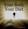 Your Body Your Diet