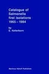 Catalogue of Salmonella First Isolations 1965-1984