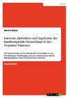 Interesse, Aktivitäten und Ergebnisse der Bundesrepublik Deutschland in den Vereinten Nationen