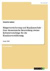 Bürgerversicherung und Kopfpauschale - Eine ökonomische Beurteilung zweier Reformvorschläge für die Krankenversicherung