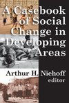 Niehoff, A: Casebook of Social Change in Developing Areas