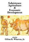 Subsistence Agriculture and Economic Development