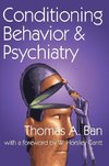 Ban, T: Conditioning Behavior and Psychiatry