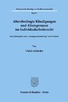 Altersbedingte Kündigungen und Altersgrenzen im Individualarbeitsrecht.