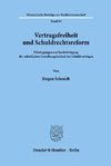 Vertragsfreiheit und Schuldrechtsreform.