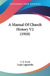 A Manual Of Church History V2 (1910)