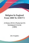 Religion In England From 1800 To 1850 V1