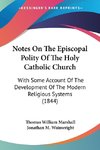 Notes On The Episcopal Polity Of The Holy Catholic Church